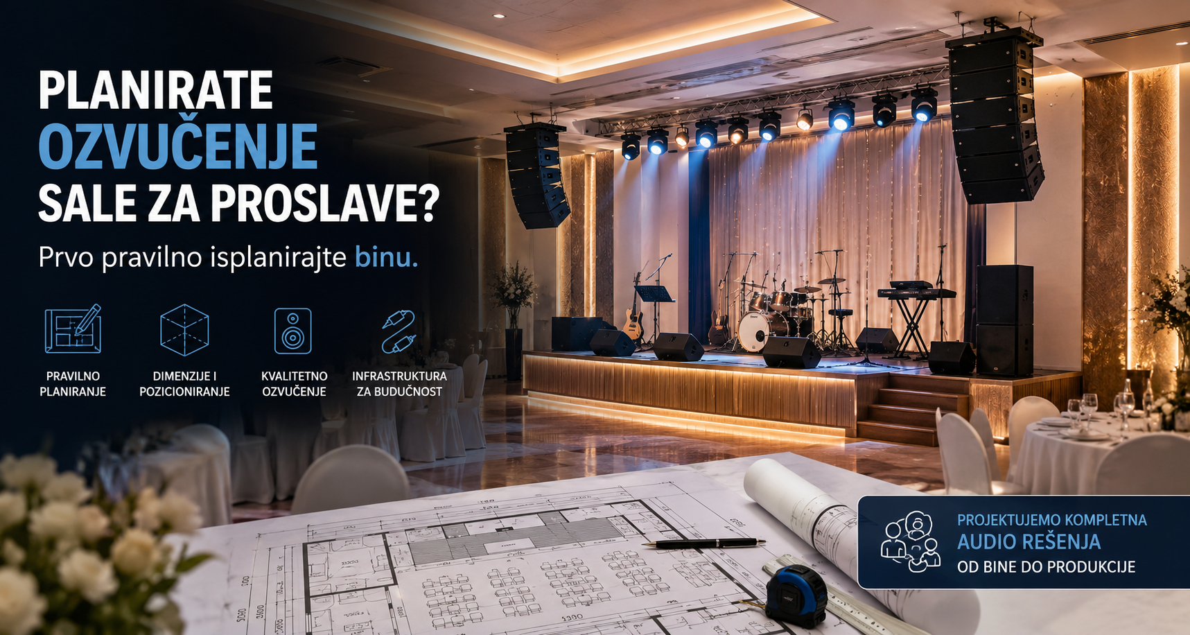 Planirate ozvučenje sale za proslave? Prvo pravilno isplanirajte binu